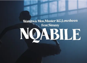 Wanitwa Mos – Nqabile ft Simmy, Master KG & Lowsheen