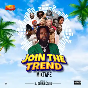 DJ Doublesound x Razzy AG - Join The Trend Mixtape