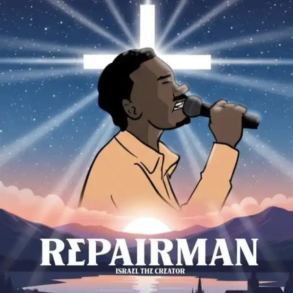Israel The Creator – Repairman