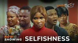 Selfishness (2024 Yoruba Movie)