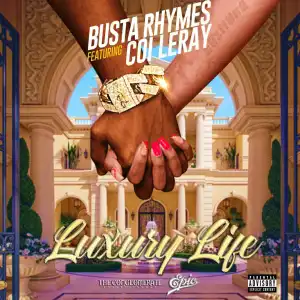 Busta Rhymes Ft. Coi Leray – Luxury Life