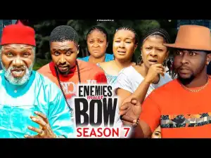 Enemies Must Bow Season 7