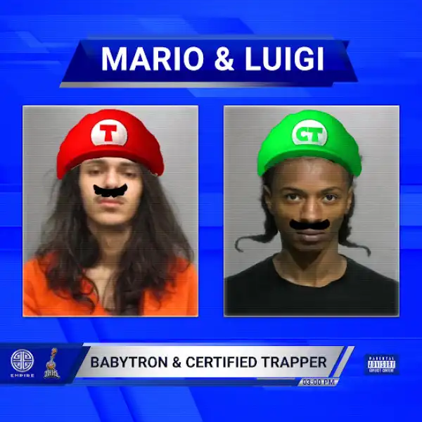 BabyTron & Certified Trapper – Mario & Luigi [Album]