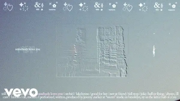 Jeremy Zucker – Somebody Loves You