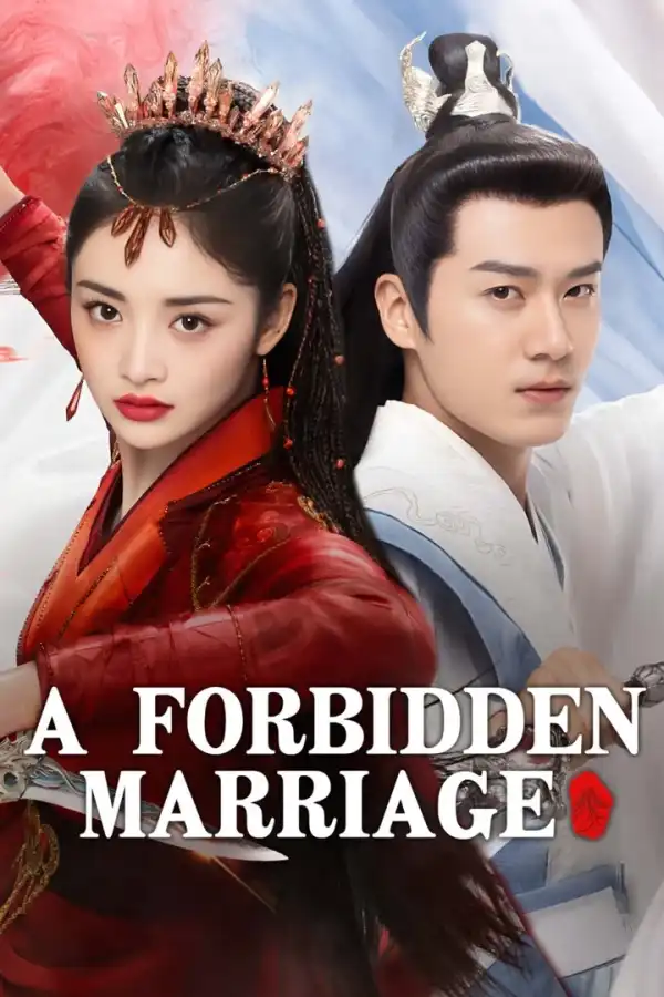 A Forbidden Marriage (2025) [Chinese] (TV series)