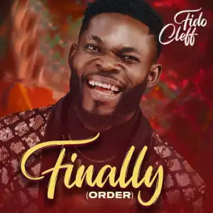 Fido Cleff – Finally (Order)