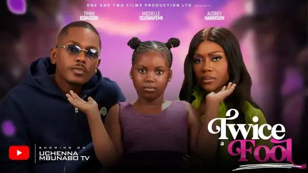 Twice A Fool (2025 Nollywood Movie)