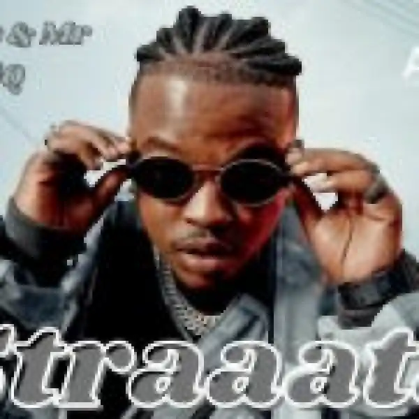 Mr JazziQ & Focalistic – Straata