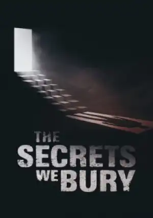 The Secrets We Bury (2025)