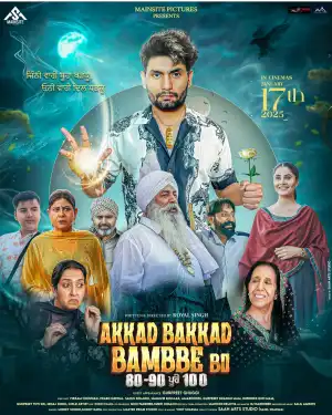 Akkad Bakkad Bambee Bo Assi Nabbe Poore So (2025) [Panjabi]