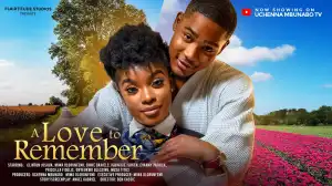 A Love To Remember (2024 Nollywood Movie)