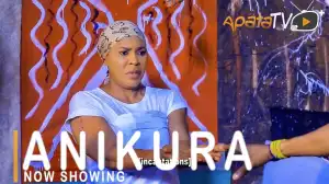Anikura (2021 Yoruba Movie)