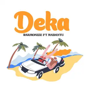 Harmonize ft. Mabantu – Deka