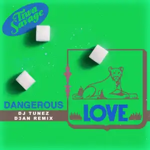 Tiwa Savage – Dangerous Love (DJ Tunez & D3an Remix)