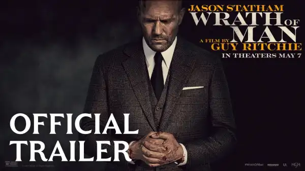 Wrath Of Man 2021 (Official Trailer) Starr. Jason Statham