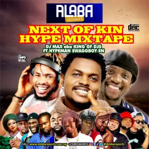 DJ Max (King Of DJs) & Hypeman Swaggboy En – Next Of King Hype Mix