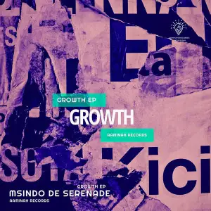 Msindo De Serenade – GROWTH (EP)
