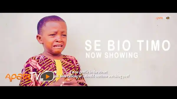 Se Bio Timo (2021 Yoruba Movie)