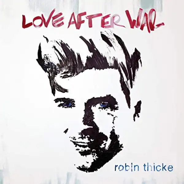 Robin Thicke – The Lil Things