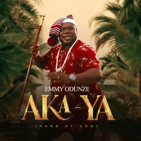 Emmy Odunze – Aka Ya