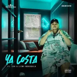 Malome Vector – Ya Costa ft. 25K & Lizwi Wokuqala