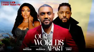 Our World Apart (2024 Nollywood Movie)