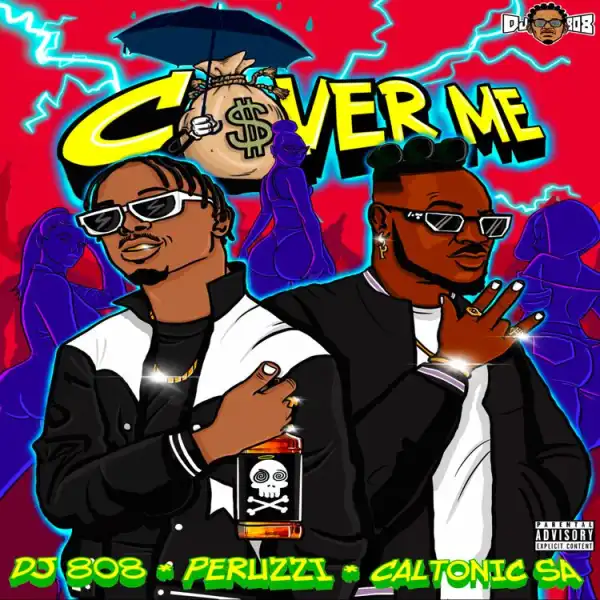 DJ 808 ft. Peruzzi & Caltonic SA – Cover Me