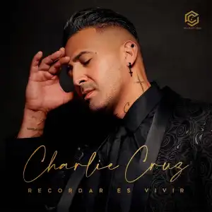 Charlie Cruz - Recordar es vivir (EP)