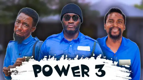 Yawa Skits  - Power 3 [Episode 129] (Comedy Video)