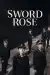 Sword Rose (2025) [Chinese] (TV series)