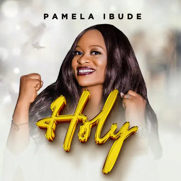 Pamela Ibude – Holy