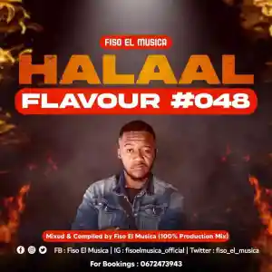 Fiso El Musica – Halaal Flavour #048 Mix (100% Production Mix)