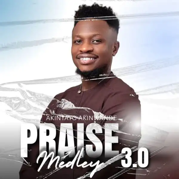 Akintayo Akinwande – Praise Medley 3.0