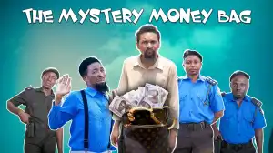 Yawa Skits  - The Mystery Money Bag [Episode 114] (Comedy Video)