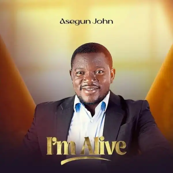 Asegun John – I’m Alive