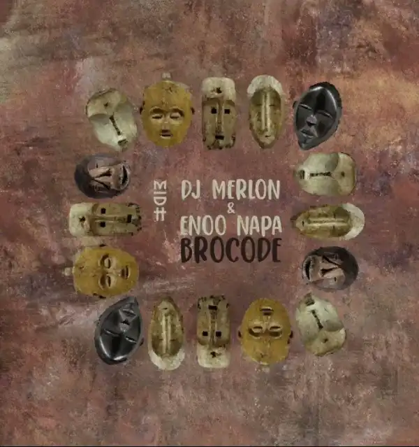 DJ Merlon Ft. Enoo Napa – BroCode