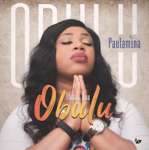 Pauline Ehbodaghe – Obulu (Thank You)