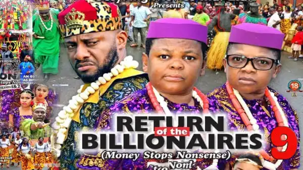 RETURN OF THE BILLIONAIRES SEASON 9 (2020) (Nollywood Movie)