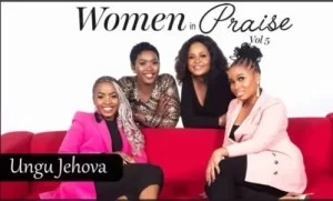 Women In Praise – Ungu Jehova