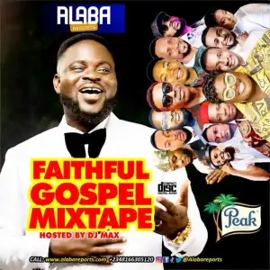 DJ Max (King Of DJs) – Faithful Gospel Mix
