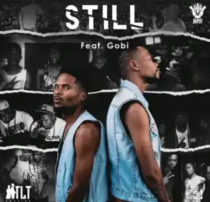 TLT – Still Ft. Gobi