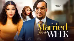 Married For A Week (2024 Nollywood Movie)