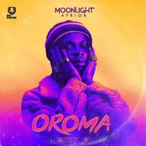 Dr Dolor Entertainment & Moonlight Afriqa – Oroma