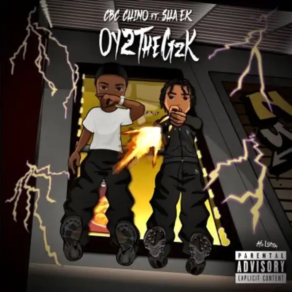 Sha EK Ft. CBC Chino – OY2TheGzK