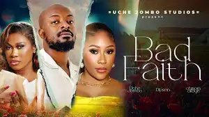 Bad Faith (2024 Nollywood Movie)