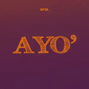 Di’Ja – Ayo (Joy)