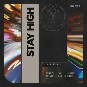 Diplo Ft. HUGEL & Julia Church – Stay High (VIP)