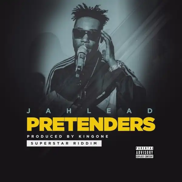 JahLead – Pretenders (Prod by King One)