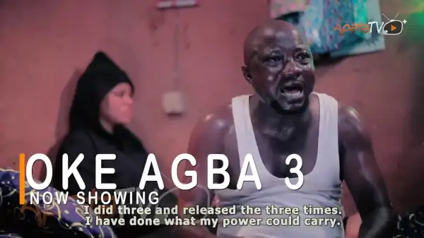 Oke Agba Part 3 (2022 Yoruba Movie)