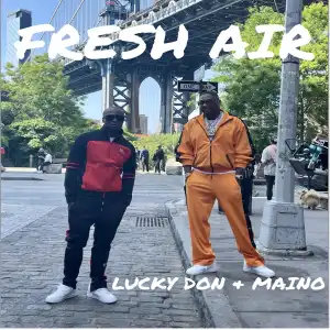 Lucky Don Ft. Maino – Fresh Air